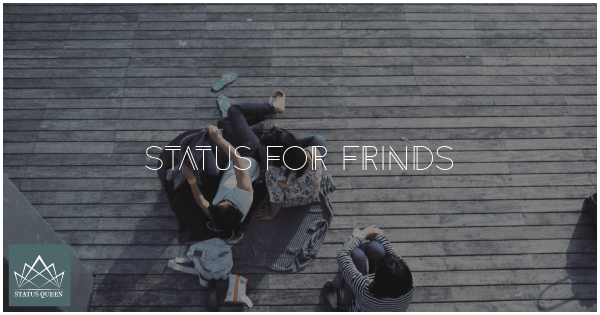 Whatsapp Quotes Status for Best Friends